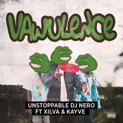 VAWULENCE (feat. KAYVE & XILVA) - Single by Unstoppable DJ Nero album reviews, ratings, credits