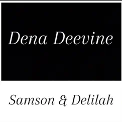 Samson & Delilah - Single by Dena Deevine album reviews, ratings, credits
