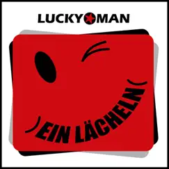 Ein Lächeln - Single by Lucky Man album reviews, ratings, credits