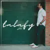 Talafy - Single album lyrics, reviews, download