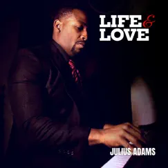 Life and Love - EP by Julius Adams album reviews, ratings, credits
