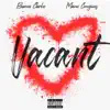 Vacant (feat. Bianca Clarke) - Single album lyrics, reviews, download