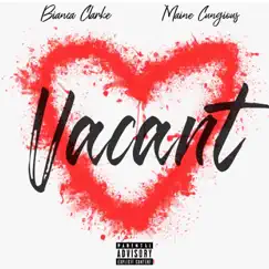 Vacant (feat. Bianca Clarke) - Single by Maine Cungious album reviews, ratings, credits