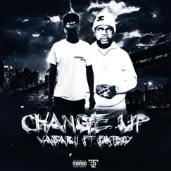Change Up (feat. Fatboy SSE) - Single by Va$arii album reviews, ratings, credits