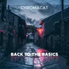 Back to the Basics - Single by ChromaCat album reviews, ratings, credits