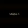 Z.GÜERO album lyrics, reviews, download