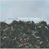 Trashy Stromy - EP album lyrics, reviews, download