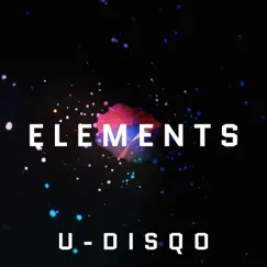 Elements - Single by U-Disqo album reviews, ratings, credits