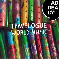 Travelogue World Music (Ad Ready!) by Various Artists album reviews, ratings, credits