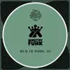 Old Is Cool III - Single album lyrics, reviews, download
