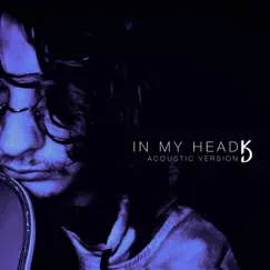 In my head (Acoustic Version) - Single by Koty DeCent album reviews, ratings, credits