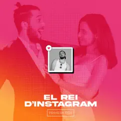 El Rei d'Instagram - Single by Primera Cita album reviews, ratings, credits