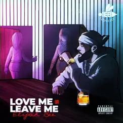 Love Me or Leave Me (feat. Ezzy Angelo) Song Lyrics