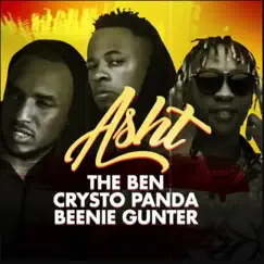 Asht (feat. The Ben & Beenie Gunter) - Single by Crysto Panda album reviews, ratings, credits