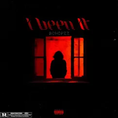 I Been It - Single by Bchopzz album reviews, ratings, credits