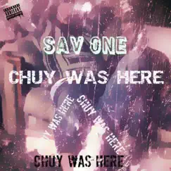 Chuy Was Here Song Lyrics