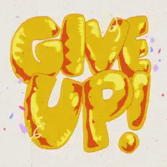 Give Up! Song Lyrics