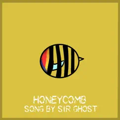Honeycomb - Single by Sir Ghost album reviews, ratings, credits