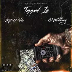 Tapped In (feat. Q Wildthang) Song Lyrics
