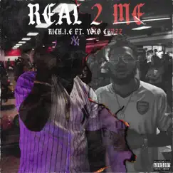 Real 2 Me (feat. Yolo Cruzz) - Single by Rich I.E. album reviews, ratings, credits