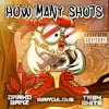 How Many Shots (feat. Darko Banz & Trey White) - Single album lyrics, reviews, download