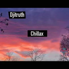 Chillax by Djitruth album reviews, ratings, credits
