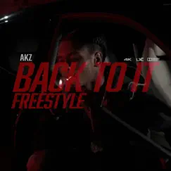 Back To It (Freestyle) - Single by Akz album reviews, ratings, credits