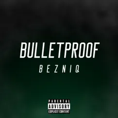 Bulletproof - Single by Bezniq album reviews, ratings, credits