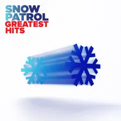Greatest Hits by Snow Patrol album reviews, ratings, credits