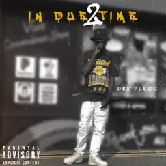 In Due Time 2 - EP by Dee Plugg album reviews, ratings, credits
