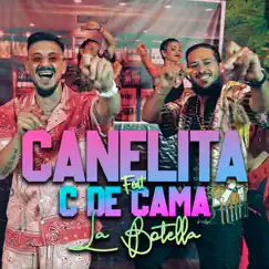 La Botella (feat. C de Cama) - Single by Canelita album reviews, ratings, credits