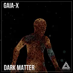 Dark Matter - Single by Gaia-X album reviews, ratings, credits