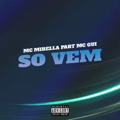 Só Vem (feat. MC Gui) - Single by MC Mirella album reviews, ratings, credits