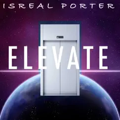 Elevate - Single by Isreal Porter album reviews, ratings, credits