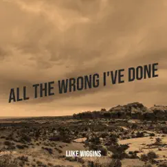 All the Wrong I've Done Song Lyrics