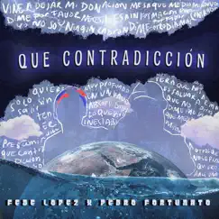 Que Contradicción - Single by Fede Lopez & Pedro Fortunato album reviews, ratings, credits