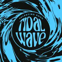 Tidal Wave - Single by Valentino Khan & NEVRMIND album reviews, ratings, credits