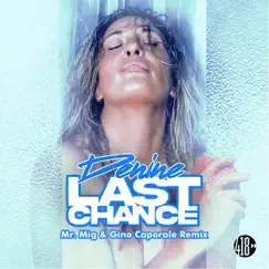 Last Chance (Mr. Mig & Gino Caporale Remix) Song Lyrics