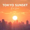 Tokyo Sunset - Single album lyrics, reviews, download