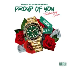 Proud of You - Single by Touchmoney Cease album reviews, ratings, credits