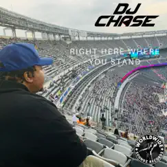 Right Here Where You Stand - Single by DJ Chase album reviews, ratings, credits