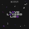 Love L4yers Lib$ album lyrics, reviews, download