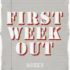 First Week Out - Single album lyrics, reviews, download