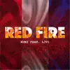 Red Fire - Single album lyrics, reviews, download