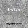 She Said - Single album lyrics, reviews, download