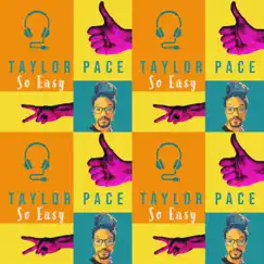 So Easy Interlude - Single by Taylor Pace album reviews, ratings, credits