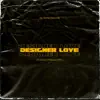 Designer Love (feat. Bipolar Renz) [Remix] - Single album lyrics, reviews, download