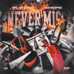 Never Miss (feat. NFL Dilardo) - Single by DooWop40 album reviews, ratings, credits