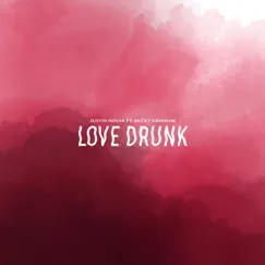 Love Drunk (feat. Becky Grinham) - Single by Justin Novak album reviews, ratings, credits