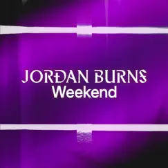 Weekend - Single by Jordan Burns album reviews, ratings, credits